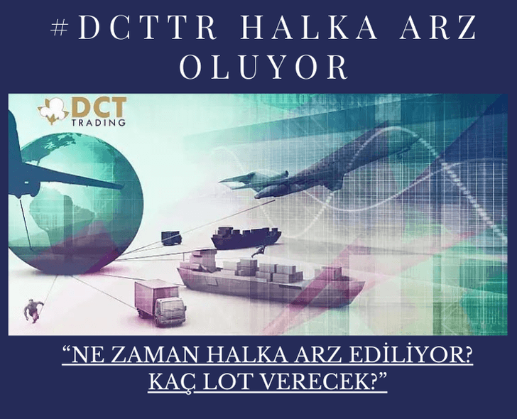 DCT Dış Ticaret Halkı Arzı Başlıyor