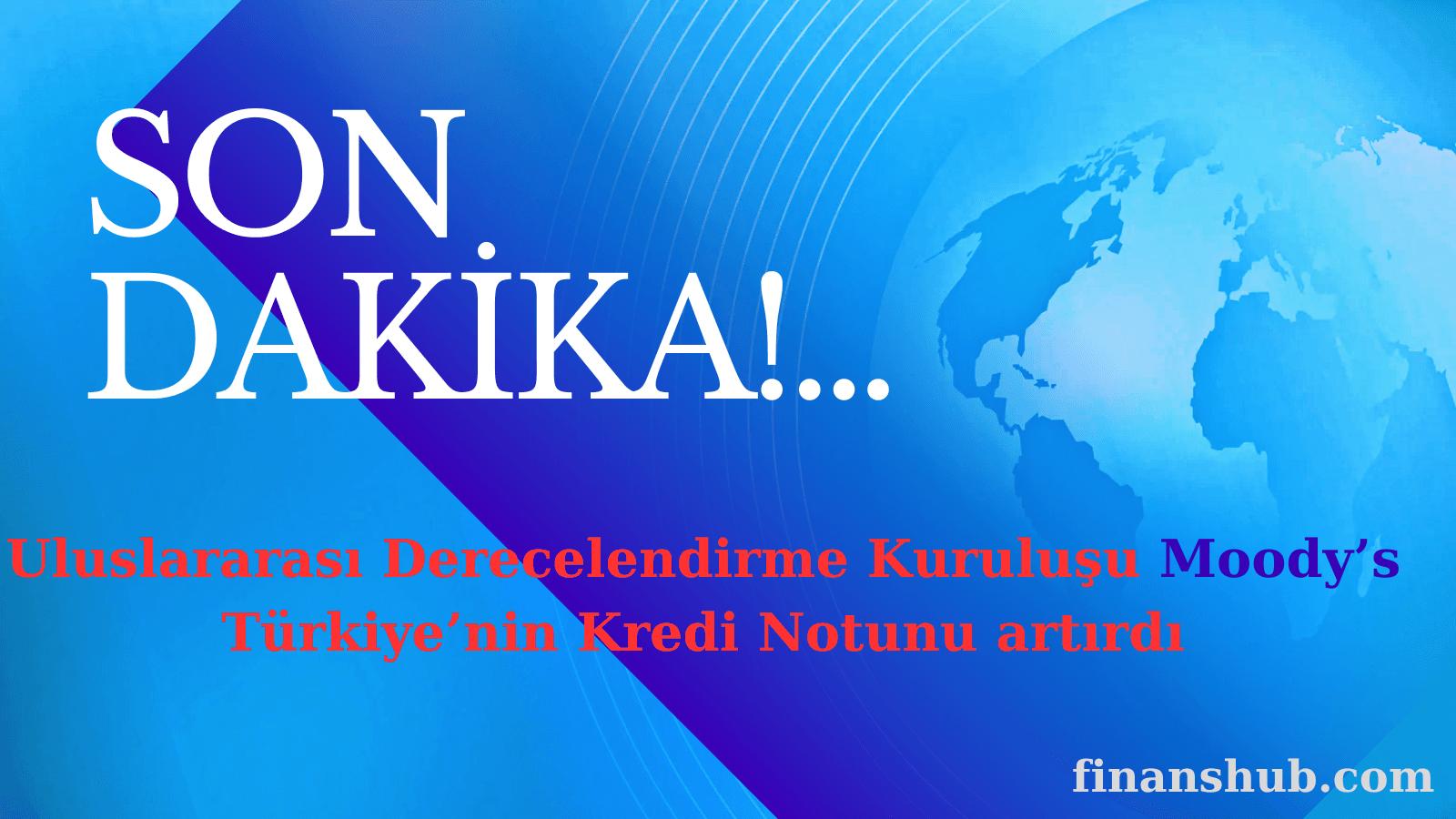 Moody’s den beklenen açıklama