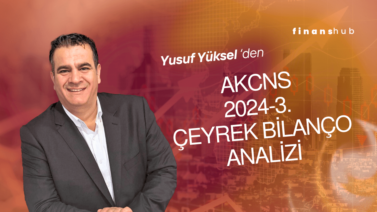 Akçansa Çimento Sanayi A.Ş. 2024/9 Finansalları Analizi