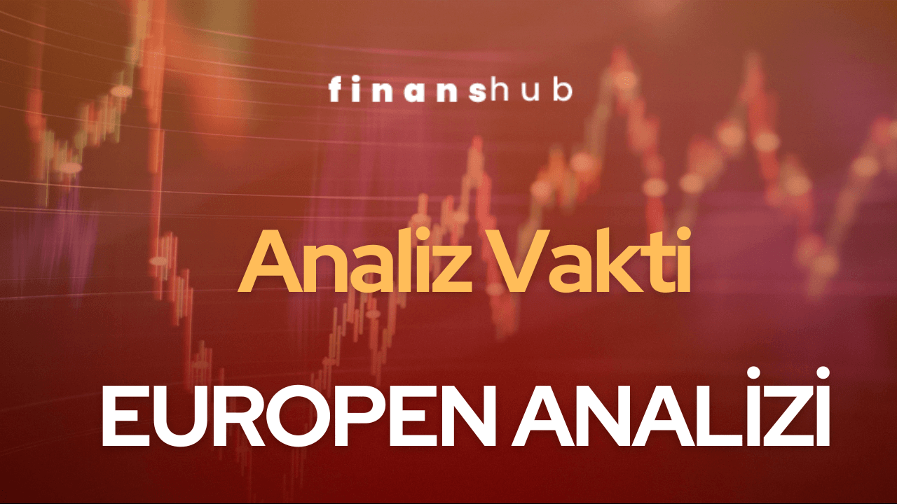 “EUREN” Europen Endüstri Teknik ve Temel Analizi