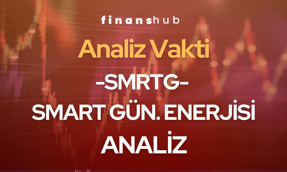 SMART Güneş Enerjisi – SMRTG ANALİZ