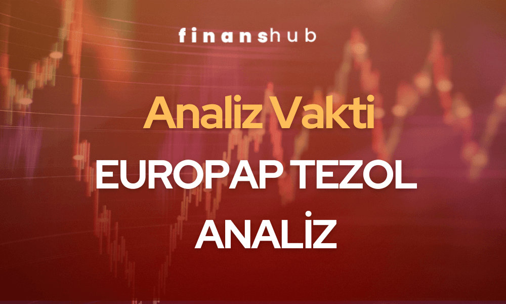 Europap Tezol – TEZOL Analiz