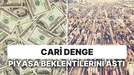 Cari Denge Verisi Uzun Süreden Sonra Beklentinin Tersine Gerçekleşti