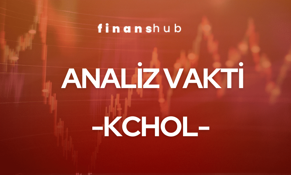 Analiz Vakti -KCHOL-