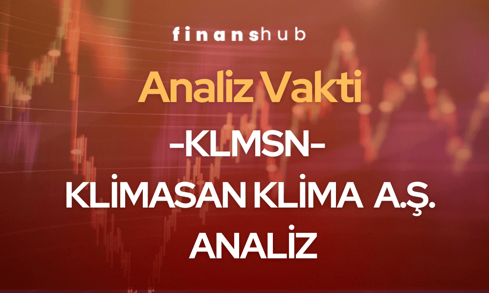 KLİMASAN Analiz – KLMSN
