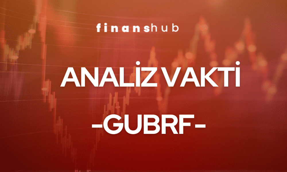 ANALİZ VAKTİ – GUBRF –