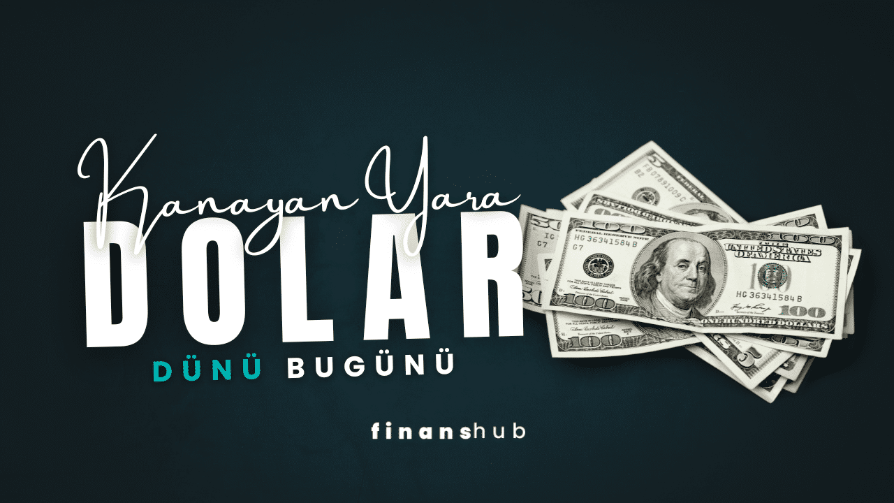 Doların Dünü Bugünü