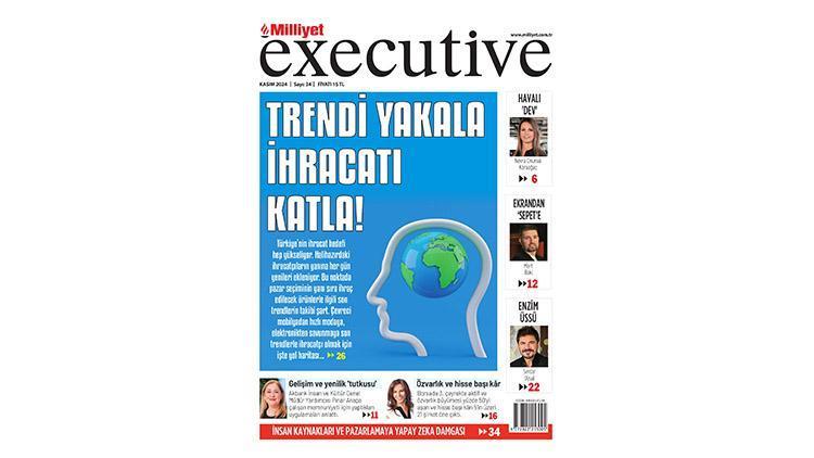 Milliyet Executive ile İhracatta Yeni Yıldızlar