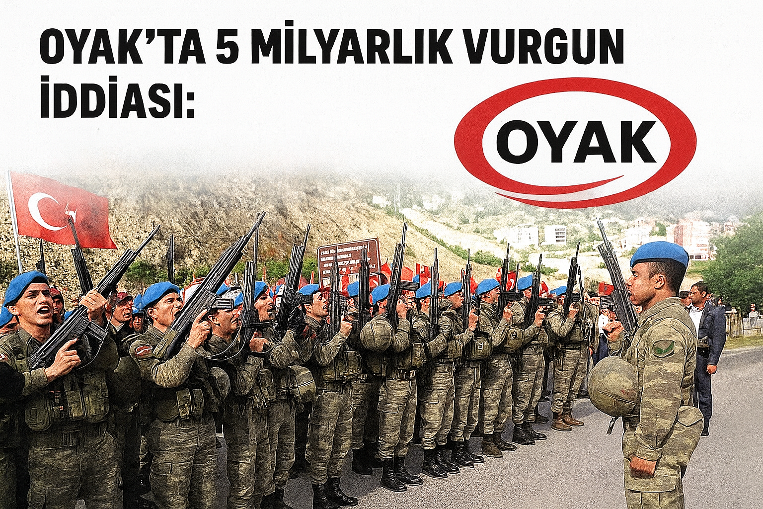 OYAK’TA 5 MİLYARLIK VURGUN İDDİASI