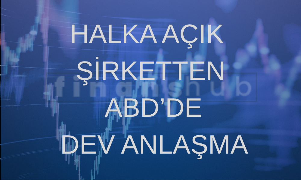 Halka Açık Şirketten Dev Anlaşma