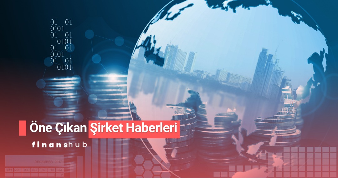 ÖNE ÇIKAN ŞİRKET HABERLERİ 7 KASIM 2025 4 ÖNE ÇIKAN ŞİRKET HABERLERİ 7 KASIM 2025